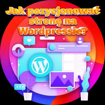 Jak pozycjonować stronę na WordPress? Poradnik SEO krok po kroku