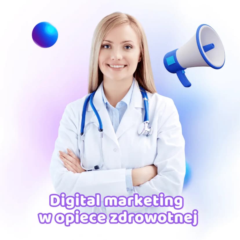 Digital marketing w opiece zdrowotnej