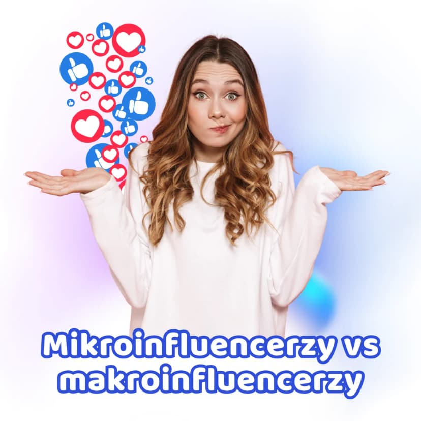 mikro vs makroinfluencerzy