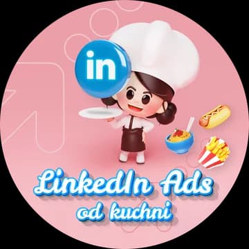 LinkedIn Ads od kuchni – kiedy i jak korzystać z tego kanału?
